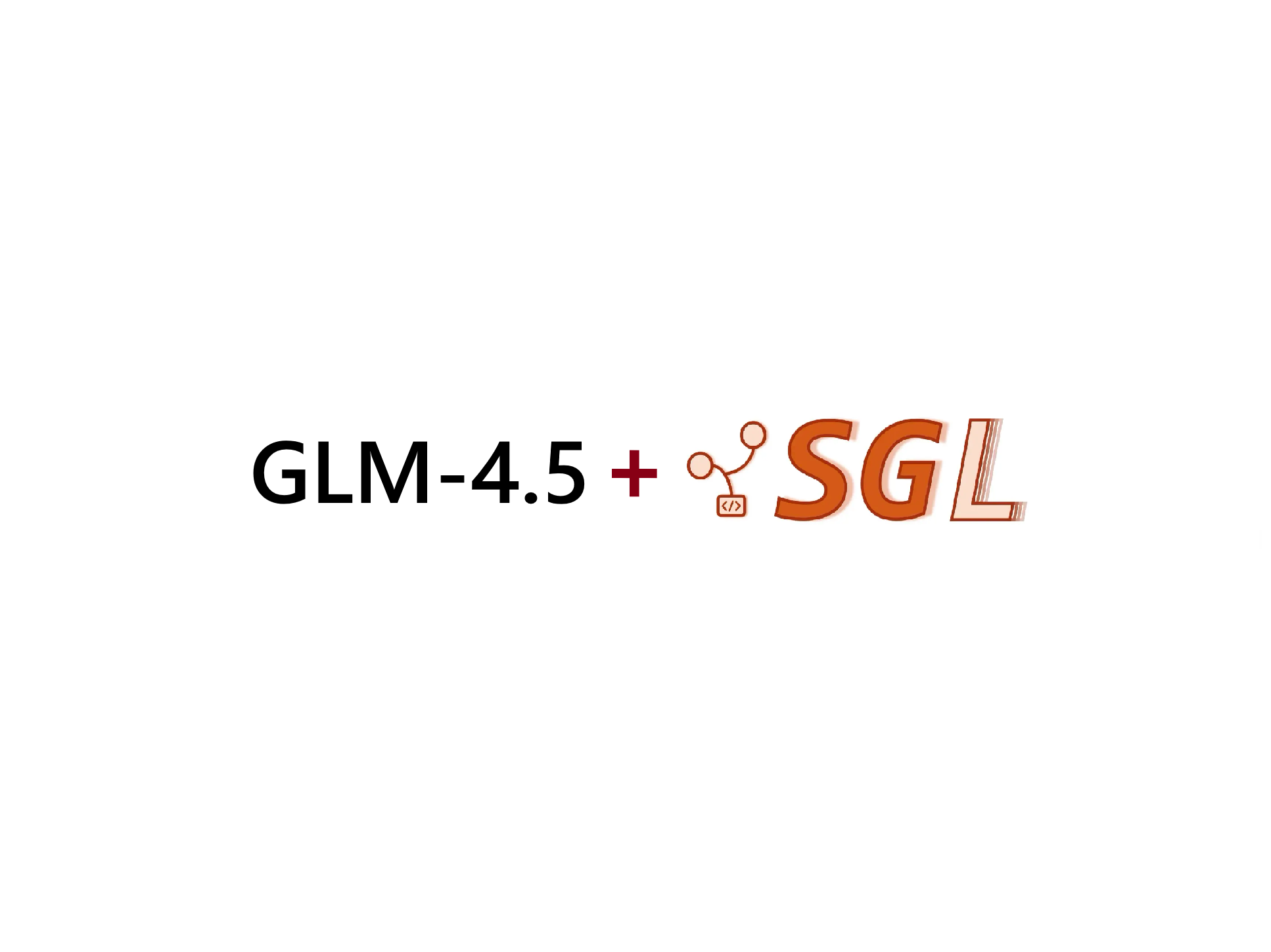 GLM-4.5 Meets SGLang: Reasoning, Coding, and Agentic Abilities